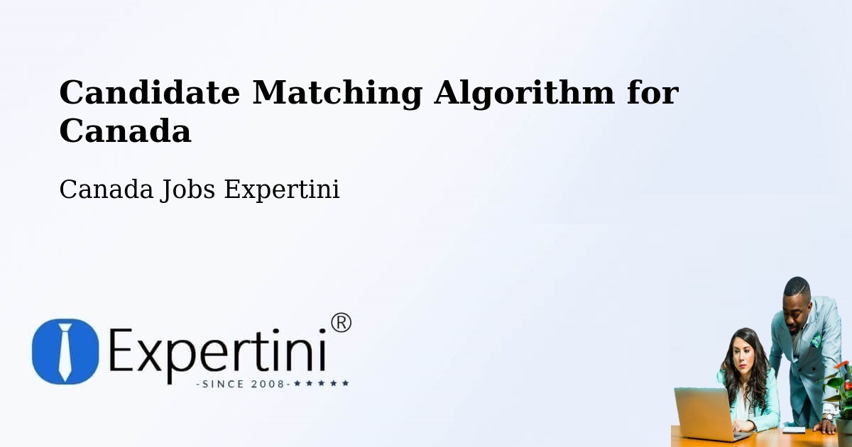 Candidate Matching Algorithm Overview – Dowling - Canada Jobs Expertini