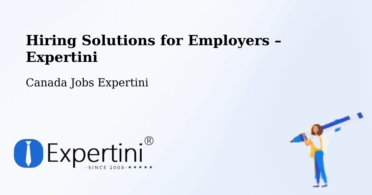 Hiring Solutions for Employers in Dowling - Dowling, Canada Jobs Expertini
